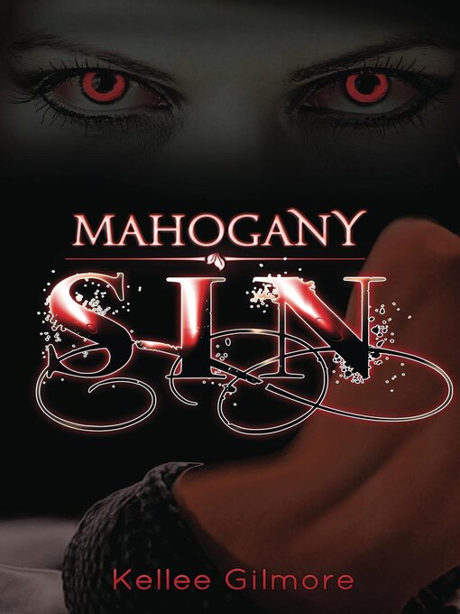 Title details for Mahogany Sin by Kellee Gilmore - Available